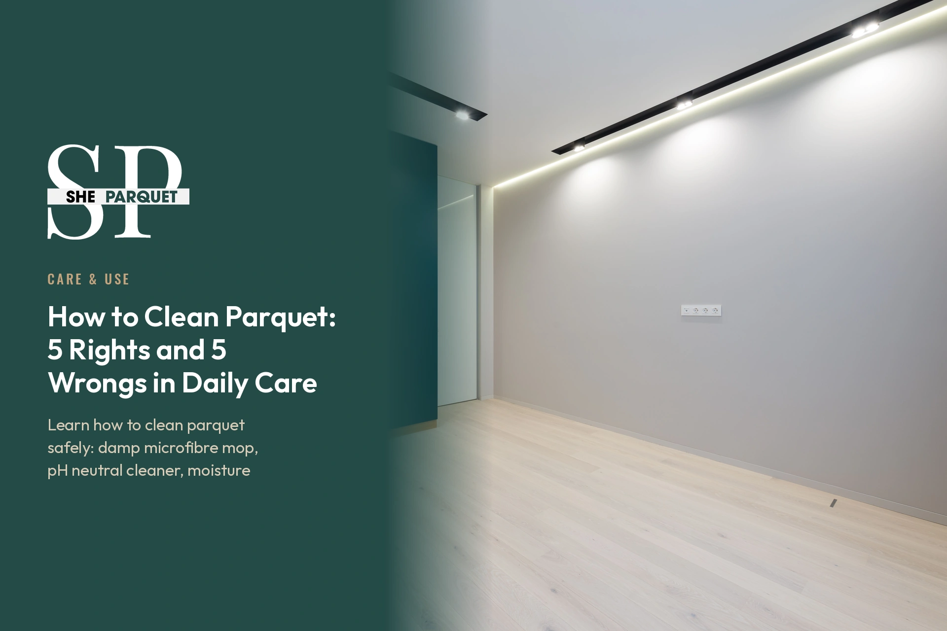 How to Clean Parquet: 5 Rights and 5 Wrongs in Daily Care